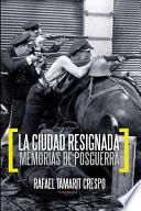 Libro La Ciudad Resignada