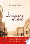 Libro La ciudad y el olvido