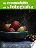 Libro La composición en la fotografía