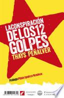 Libro La conspiración de los 12 golpes