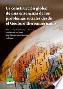 La construcción global de una enseñanza de los problemas sociales desde el Geoforo Iberoamericano
