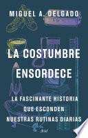 Libro La costumbre ensordece