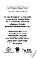 La cuestión social y la formación profesional en trabajo social en el contexto de las nuevas relaciones de poder y la diversidad latinoamericana