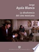 La disolvencia del cine mexicano