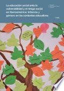 La educación social ante la vulnerabilidad y el riesgo social en Iberoamérica: Infancia y género en los contextos educativos