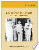 La élite militar en Cuba (1952-1958)
