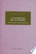 La escritura de lo posible. El sistema poético de José Lezama Lima
