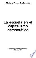 La escuela en el capitalismo democrático