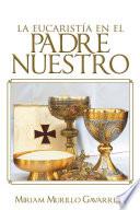 Libro La Eucaristía en El Padre nuestro