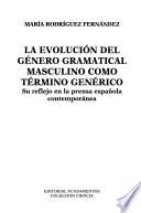 La evolución del género gramatical masculino como término genérico