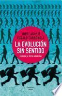 Libro La evolución sin sentido