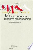 La experiencia reflexiva en educación