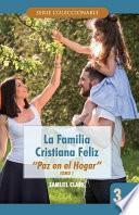 Libro La Familia Cristiana Feliz: paz En El Hogar