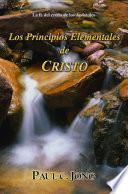 Libro La fe del credo de los Apóstoles - Los Principios Elementales de CRISTO