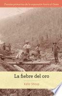 Libro La fiebre del oro (The Gold Rush)