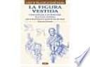 Libro LA FIGURA VESTIDA. COMO REPRESENTAR A LOS PERSONALES DE LA VIDA COTIDIANA