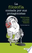 Libro La filosofía contada por sus protagonistas
