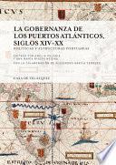 La gobernanza de los puertos atlánticos, siglos xiv-xx