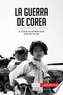 La guerra de Corea