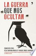 La guerra que nos ocultan