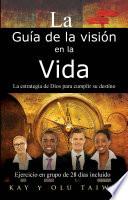 Libro La Guía de la Visión en la vida