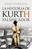 Libro La historia de Kurth, el falsificador