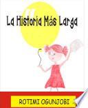 Libro La Historia Más Larga.