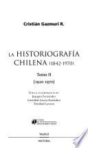 La historiografía chilena (1842-1970): 1920-1970
