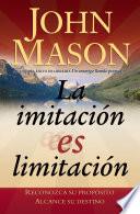 La imitación es limitación