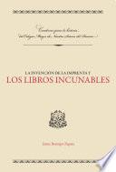 Libro La invención de la imprenta y los libros incunables