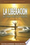 La liberación, el pan de los hijos