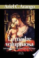 Libro La madre voluptuosa