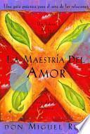 Libro La Maestria Del Amor