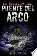 Libro La Maldición del Puente del Arco