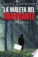 Libro La Maleta del Traficante