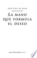 La mano que formula el deseo