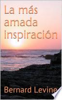 La más amada inspiración