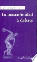 La masculinidad a debate