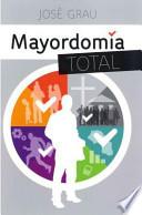 Libro La Mayordom-A: Total Stewardship