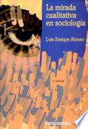 Libro La mirada cualitativa en sociología