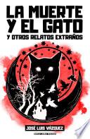 Libro La muerte y el gato y otros relatos extraños