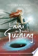 Libro La niña que tocaba el guzheng