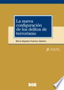 Libro La nueva configuración de los delitos de terrorismo