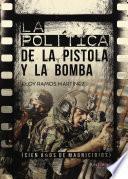 La política de la Pistola y la Bomba