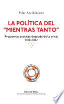 La política del mientras tanto