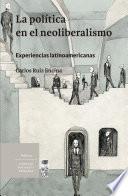 Libro La Política en el neoliberalismo