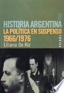 La política en suspenso, 1966-1976