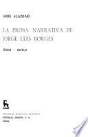 La prosa narrativa de Jorge Luis Borges