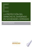 Libro La protección del derecho al dividendo en sociedades cerradas
