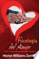 Libro La Psicologia del Amor: El Amor Romantico: Para Aprender a Amar